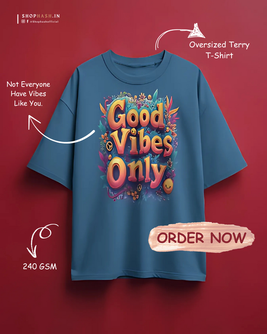 Men's Good Vibes Only Oversized T-Shirt – Graphic Tee for Positive Energy | ShopHash Streetwear